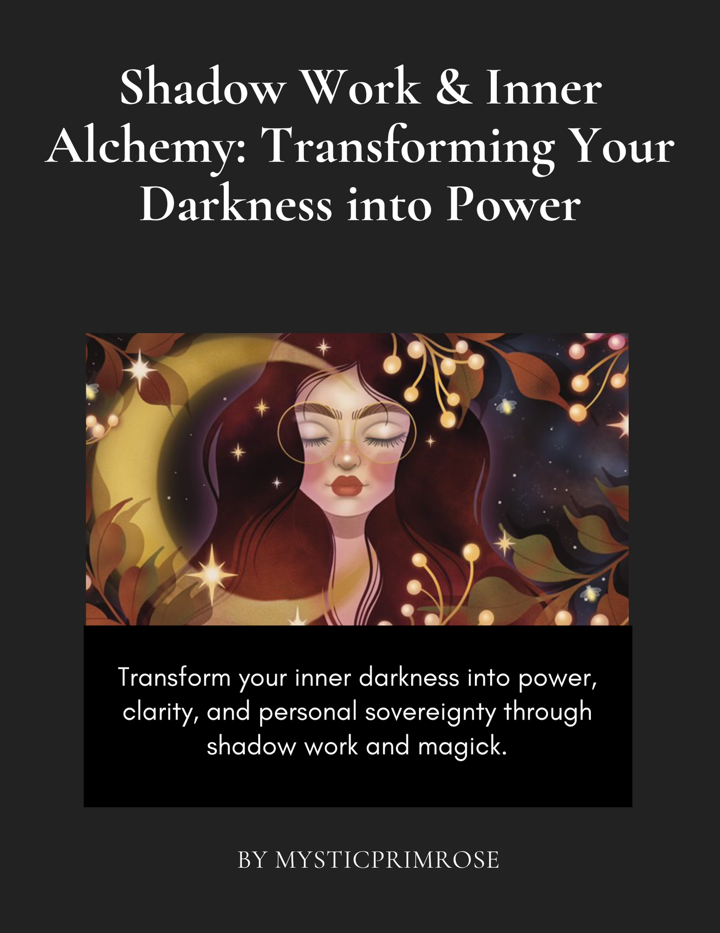 Shadow Work & Inner Alchemy: Transforming Your Darkness into Power