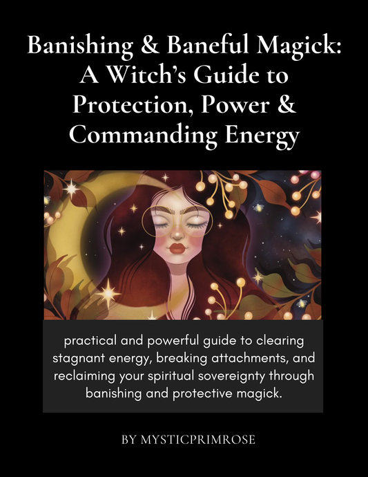 Banishing & Baneful Magick: A Witch’s Guide to Protection, Power & Commanding Energy